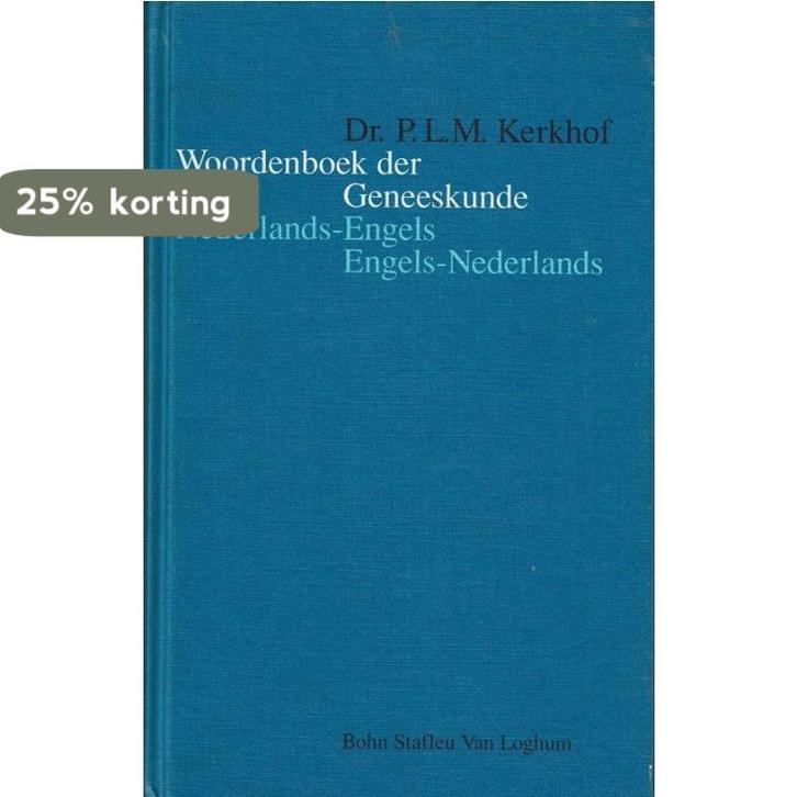 WOORDENBOEK GENEESKUNDE E-N N-E 9789060168585 P.L.M. Kerkhof, Boeken, Wetenschap, Gelezen, Verzenden