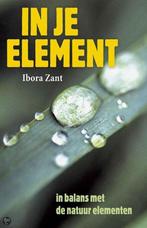 IN JE ELEMENT 9789055991440 I. Zant, Verzenden, Gelezen, I. Zant
