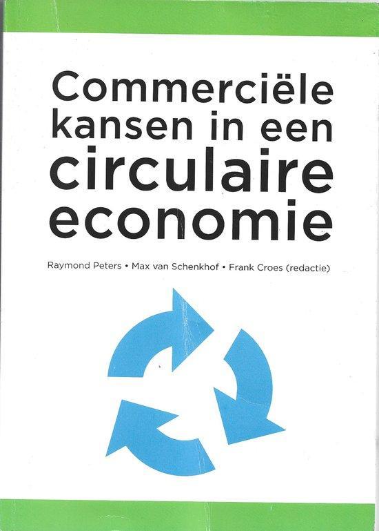 commerciele kansen in een circulaire economie 9789087070403, Boeken, Economie, Management en Marketing, Zo goed als nieuw, Verzenden