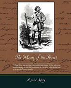The Man of the Forest.by Grey, Zane New   ., Boeken, Zo goed als nieuw, Verzenden, Zane Grey