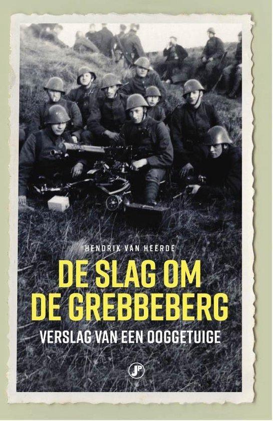 9789089757630 De slag om de Grebbeberg Hendrik van Heerde, Boeken, Studieboeken en Cursussen, Nieuw, Verzenden