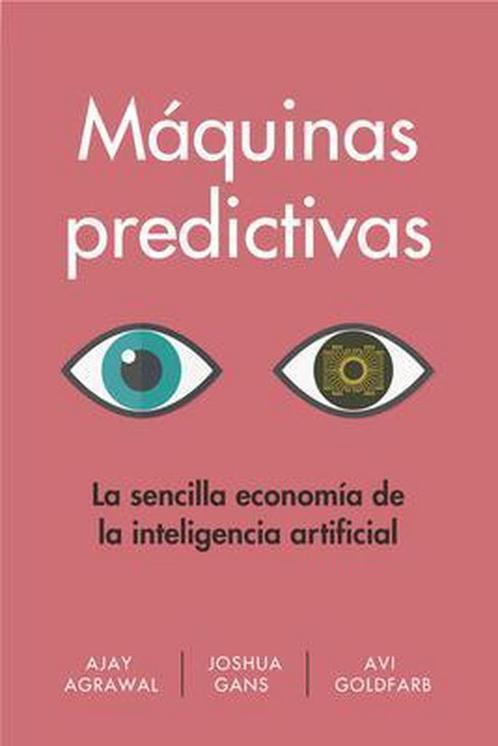 9788494949388 Maquinas Predictivas (Prediction Machines S..., Boeken, Studieboeken en Cursussen, Nieuw, Verzenden