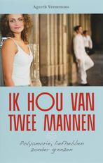 Ik hou van twee mannen 9789055992126 A. Veeneman, Boeken, Verzenden, Zo goed als nieuw, A. Veeneman