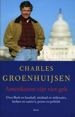 Amerikanen Zijn Niet Gek 9789050188661 Charles Groenhuijsen, Boeken, Gelezen, Charles Groenhuijsen, geen, Verzenden