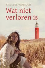 Wat niet verloren is 9789402908985 Nelleke Wander, Verzenden, Gelezen, Nelleke Wander