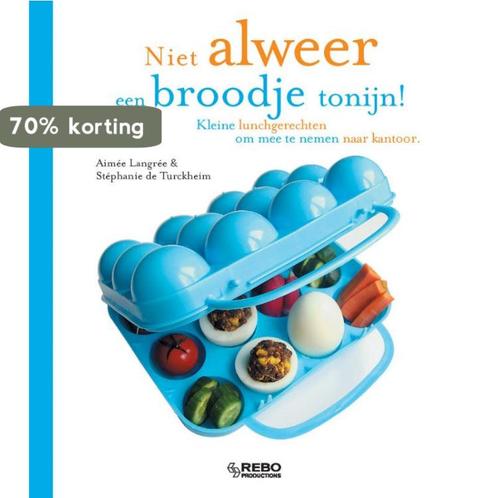 Niet alweer een broodje tonijn ! 9789036624213 A. Langree, Boeken, Kookboeken, Zo goed als nieuw, Verzenden