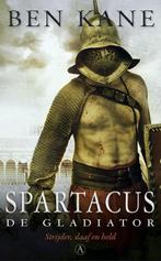 9789025300456 Spartacus De gladiato | Tweedehands, Boeken, Ben Kane, Zo goed als nieuw, Verzenden