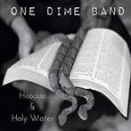cd - One Dime Band - Hoodoo &amp; Holy Water, Verzenden, Nieuw in verpakking