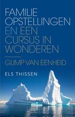 Familieopstellingen en Een cursus in wonderen 9789020212877, Verzenden, Gelezen, Els Thissen