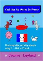 Cool Kids Do Maths In French: Photocopiable Activity Sheets, Boeken, Taal | Frans, Gelezen, Joanne Leyland, Verzenden