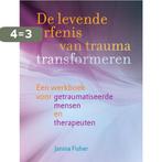 De levende erfenis van trauma transformeren 9789463160575, Verzenden, Zo goed als nieuw, Janina Fisher