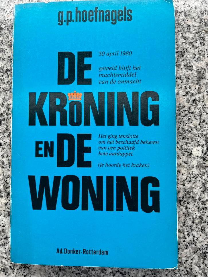 De kroning en de woning, Boeken, Geschiedenis | Vaderland, 20e eeuw of later, Gelezen, Verzenden