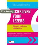 Schrijven voor lezers 9789012582919 Erik van der Spek, Boeken, Verzenden, Zo goed als nieuw, Erik van der Spek