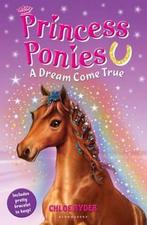 Princess Ponies 2: A Dream Come True 9781408827284, Gelezen, Verzenden, Chloe Ryder