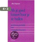 Als Je Goed Luistert Hoor Je Ze Huilen 9789026617737, Boeken, Verzenden, Zo goed als nieuw, M. Duijnstee