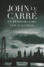 Un Traidor Como Los Nuestros 9788499890722 John le Carré, Boeken, Gelezen, John le Carré, Verzenden