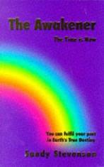 The Awakener: The Time Is Now by Sandy Stevenson (Paperback), Gelezen, Sandy Stevenson, Verzenden