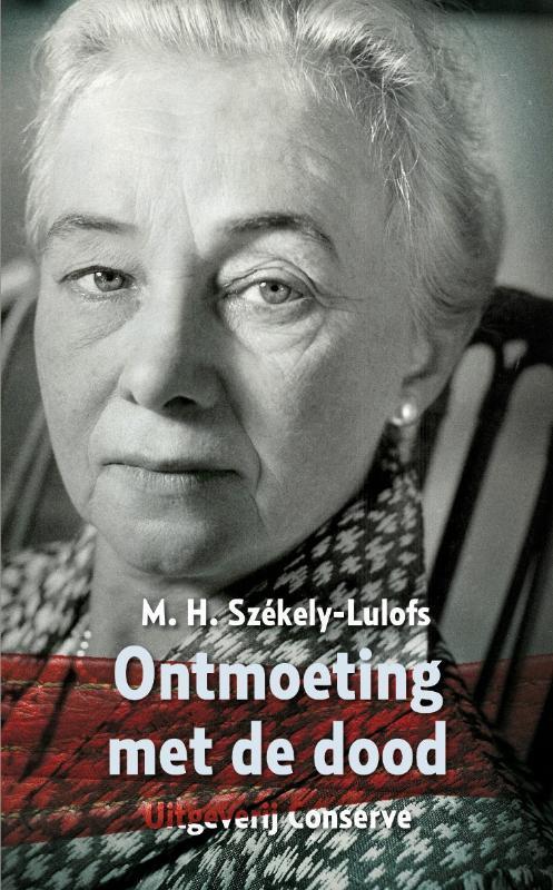 Ontmoeting met de dood 9789054293064 Madelon Székely-Lulofs, Boeken, Romans, Gelezen, Verzenden