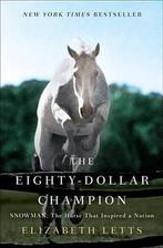 9780345521088 The Eighty-Dollar Champion | Tweedehands, Boeken, Gelezen, Elizabeth Letts, Verzenden