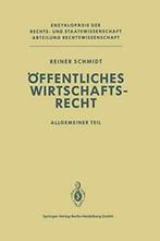Offentliches Wirtschaftsrecht : Allgemeiner Teil.by Schmidt,, Reiner Schmidt, Zo goed als nieuw, Verzenden