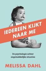 Iedereen kijkt naar me 9789400510517 Melissa Dahl, Verzenden, Zo goed als nieuw, Melissa Dahl