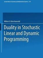 Duality in Stochastic Linear and Dynamic Programming.by, Zo goed als nieuw, Willem K. Klein Haneveld, Verzenden