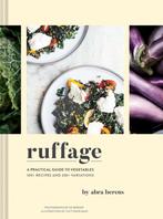 9781452169323 Ruffage: A Practical Guide to Vegetables, Verzenden, Nieuw, Abra Berens