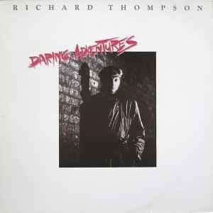 LP gebruikt - Richard Thompson - Daring Adventures, Cd's en Dvd's, Vinyl | Rock, Zo goed als nieuw, Verzenden