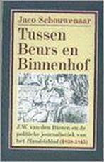 TUSSEN BEURS EN BINNENHOF 9789053338742 J. Schouwenaar, Verzenden, Gelezen, J. Schouwenaar