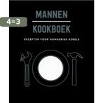 Mannen kookboek recepten voor hongerige kerels 9789463543880, Verzenden, Gelezen