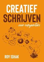 9789083149905 Creatief schrijven | Tweedehands, Boeken, Studieboeken en Cursussen, Verzenden, Zo goed als nieuw, Roy Ishak