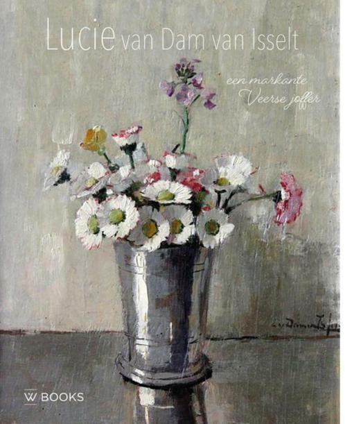 Lucie van Dam van Isselt 9789462584501 Joost J. Bakker, Boeken, Kunst en Cultuur | Beeldend, Zo goed als nieuw, Verzenden