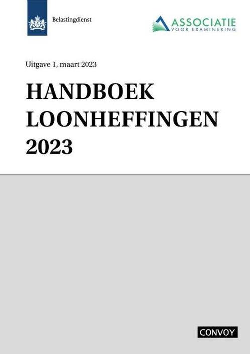 Handboek Loonheffingen / 2023 9789463173575, Boeken, Overige Boeken, Gelezen, Verzenden