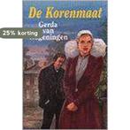 De korenmaat / VCL-serie 9789024218370 Gerda van Wageningen, Verzenden, Zo goed als nieuw, Gerda van Wageningen