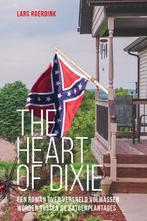 The Heart of Dixie 9789493230170 Lars Roerdink, Boeken, Literatuur, Verzenden, Gelezen, Lars Roerdink