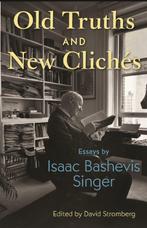 9780691217635 Old Truths and New Cliches, Boeken, Verzenden, Nieuw, Isaac Bashevis Singer