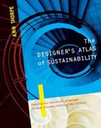 Designers Atlas Of Sustainability 9781597261005 Ann Thorpe, Boeken, Overige Boeken, Gelezen, Ann Thorpe, Ann Thorpe, Verzenden