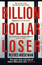 Billion Dollar Loser: The Epic Rise and Fall of WeWork, Verzenden, Zo goed als nieuw, Reeves Wiedeman