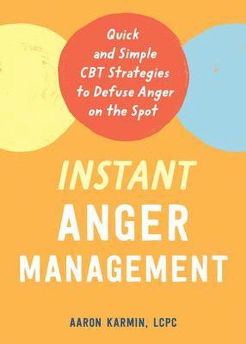 9781684038398 Instant Anger Management Aaron Karmin, Boeken, Psychologie, Nieuw, Verzenden