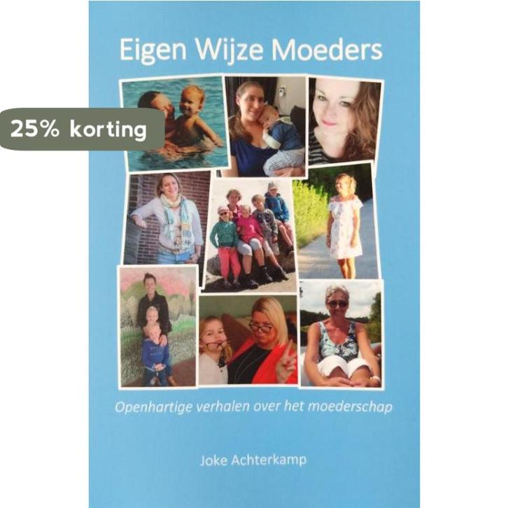 Eigen Wijze Moeders 9789090317069 Joke Achterkamp, Boeken, Hobby en Vrije tijd, Zo goed als nieuw, Verzenden