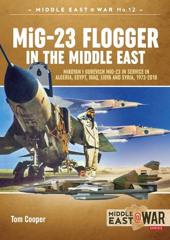 9781912390328 MiG-23 Flogger in the Middle East, Boeken, Studieboeken en Cursussen, Nieuw, Verzenden