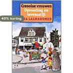 Creoolse vrouwen. Opvoeding... 9789062244232 B. Lalmahomed, Verzenden, Gelezen, B. Lalmahomed