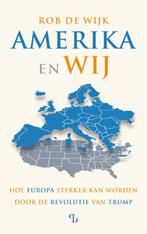 Amerika En Wij | 9789463824538 | De Wijk, Rob, Ophalen of Verzenden, Nieuw, De Wijk, Rob
