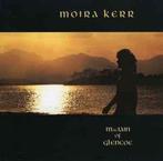 cd - Moira Kerr - MacIain of Glencoe, Verzenden, Zo goed als nieuw