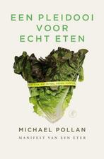 Een pleidooi voor echt eten 9789029566339 M. Pollan, Verzenden, Zo goed als nieuw, M. Pollan
