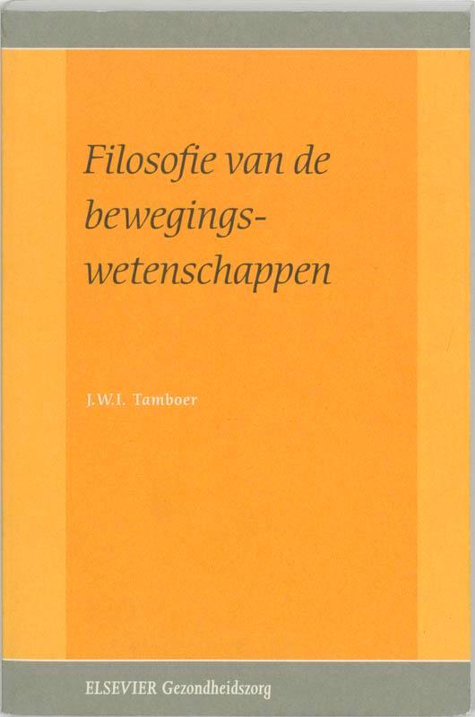 Filosofie van de bewegingswetenschappen druk 4 9789035226807, Boeken, Filosofie, Zo goed als nieuw, Verzenden