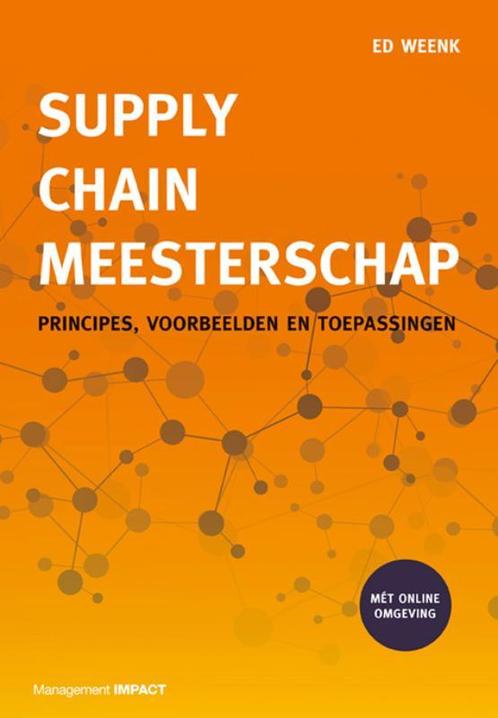 Supply Chain Meesterschap 9789462763371, Boeken, Studieboeken en Cursussen, Zo goed als nieuw, Verzenden