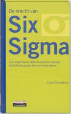 De kracht van Six Sigma 9789043006385 S. Chowdhury, Verzenden, Zo goed als nieuw, S. Chowdhury