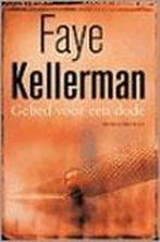Gebed Voor Een Dode 9789022531211 Faye Kellerman, Boeken, Detectives, Gelezen, Faye Kellerman, Verzenden