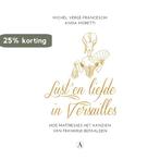 Lust en liefde in Versailles 9789025301491 Anna Moretti, Verzenden, Gelezen, Anna Moretti
